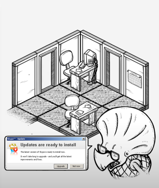 The empty office at the beginning of Oquonie. The boss is saying something, but his speech bubble is filled with a software update popup for Skype