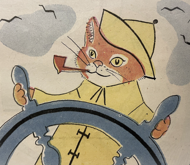 Color illustration of a cute little ginger tuxedo cat in a yellow rain slicker and matching cap, holding a tiny pipe in his mouth and steering a blue ship’s wheel. Birds fly in the distant sky behind him.