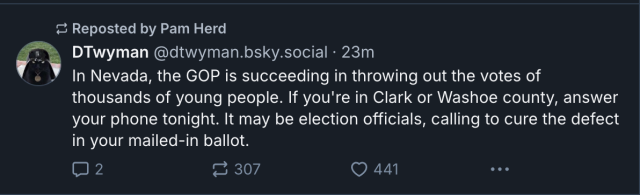 In Nevada, the GOP is succeeding in throwing out the votes of thousands of young people. If you're in Clark or Washoe county, answer your phone tonight. It may be election officials, calling to cure the defect in your mailed-in ballot.