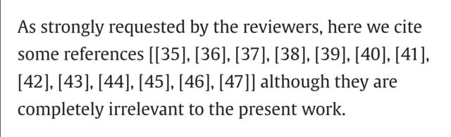 Snippet of a journal article: "As strongly requested by the reviewers, here we cite some references ... although they are completely irrelevant to the present work."