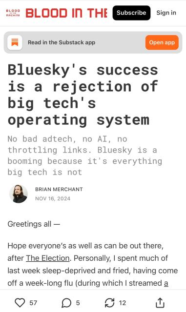 Guy on Substack: “Bluesky's success is a rejection of big tech's operating system
No bad adtech, no AI, no throttling links. Bluesky is a booming because it's everything big tech is not”