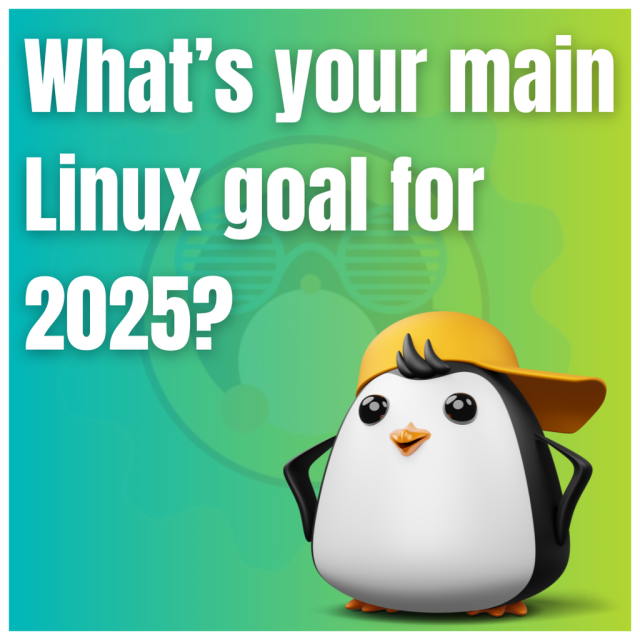 What's your main Linux goal for 2025?