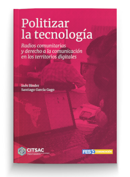 Portada del libro Politizar la Tecnología de RadiosLibres.net