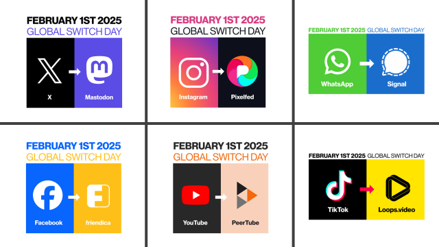 A grid of six promotional panels for 'Global Switch Day' on February 1st, 2025, each showing a transition between social media platforms:

X (formerly Twitter) to Mastodon
Instagram to Pixelfed
WhatsApp to Signal
Facebook to Friendica
YouTube to PeerTube
TikTok to Loops.video

Each panel uses distinctive brand colors and includes platform logos connected by arrows, suggesting a migration from mainstream to alternative social media platforms.