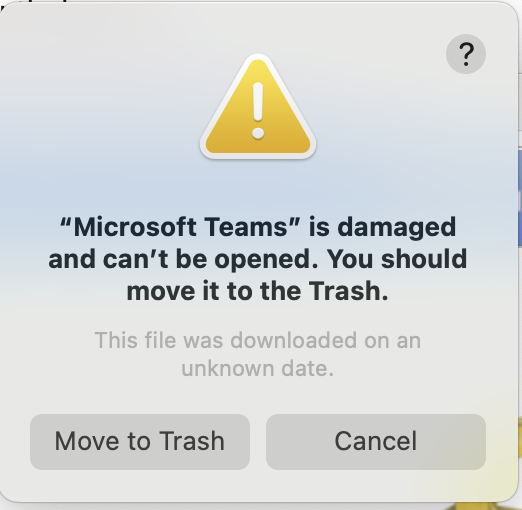 A mac alert dialog with the text "Microsoft Teams is damaged and can't be opened. You should move it to the trash"