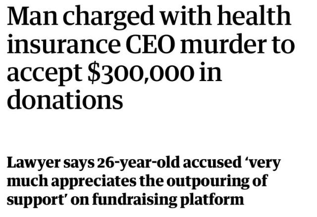 Man charged with health insurance CEO murder to accept $300,000 in donations. Lawyer says 26-year-old accused ‘very much appreciates the outpouring of support” on fundraising platform” 