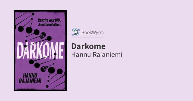 Hannu Rajaniemi: Darkome (Paperback, 2024, Gollancz)