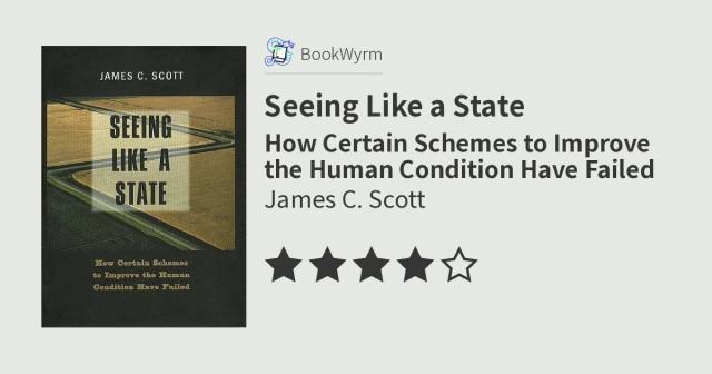 James C. Scott: Seeing Like a State (Hardcover, 1998, Yale University Press)