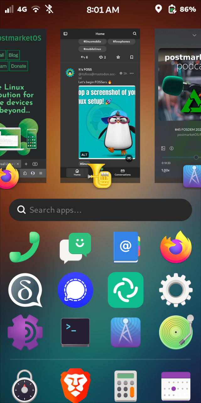 Screenshot of postmarketOS with Phosh running on a Librem 5 Linux phone.

Top half shows open app windows: Firefox with postmarketos.org website open, Tuba fediverse client and Kasts podcast player playing the FOSDEM 25 episode of the postmarketOS podcast.

Bottom half shows part of app drawer showing app icons for Gnome Calls, Chatty - a lightweight SMS/Matrix/XMPP client created by Purism, Gnome Contacts, Firefox, Delta Chat, Signal, Element, Gnome Settings, Carburetor Tor , Gnome Terminal, KDE Kasts, Gapless, Authenticator, Brave Browser, Gnome Calculator, Gnome Calendar.