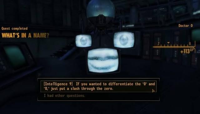 fallout New Vegas screenshot. the player is shown hovering their cursor over a dialogue option in a conversation with a robot named "doctor 0". the dialogue option reads "[intelligence 9] if you wanted to differentiate the "0" and "O", just put a slash through the zero."