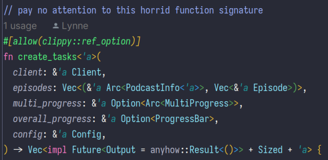 huge rust function signature. a preceding comment reads "pay no attention to this horrid function signature". the function takes five parameters, all with various levels of lifetime annotations, and returns a vec of futures which themselves have the same annotations