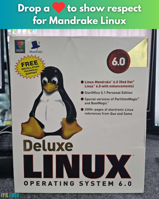 Drop a heart emoji to show respect for Mandrake Linux.

Below, there is a picture of a Mandrake Linux CD box, with a lot of text and Tux on it.