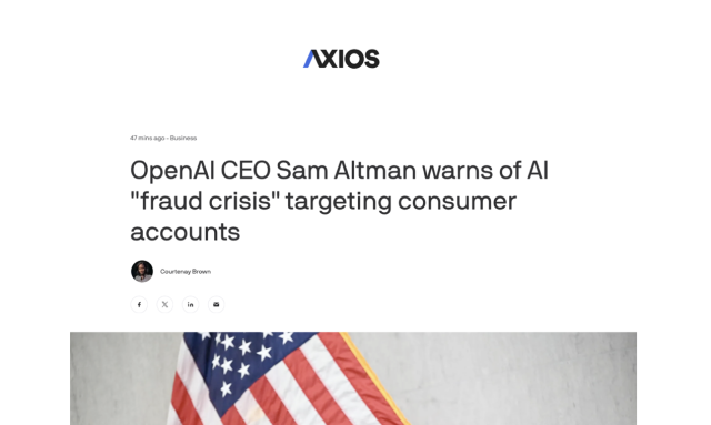 an Axios headline that reads: "OpenAI CEO Sam Altman warns of AI 'fraud crisis' targeting consumer accounts"