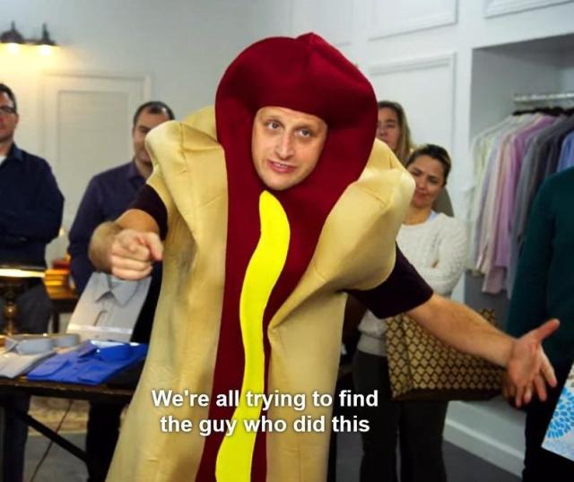 a meme of a guy in a hot dog suit, with the caption: "We're all trying to find the guy who did this"