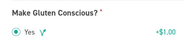 screenshot: 

Make Gluten Conscious?

(radio button, ticked) "yes, $1.00"