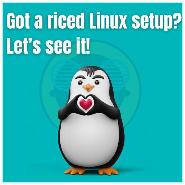 Got a riced Linux setup? Let's see it!