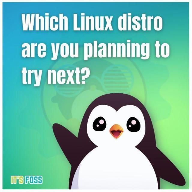 Which Linux distro are you planning to try next?