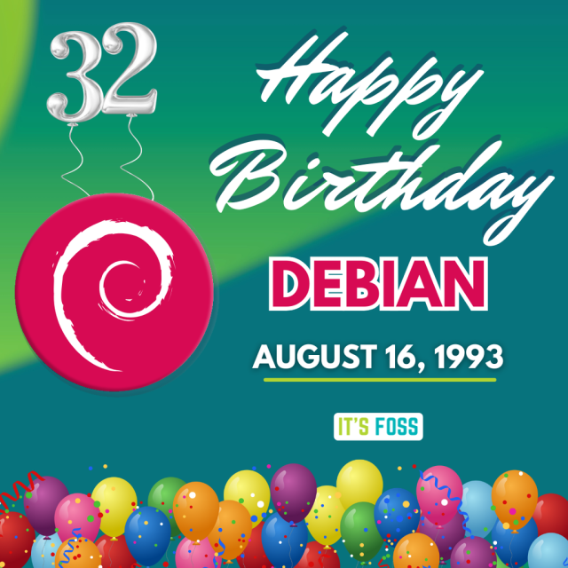 Happy Birthday, Debian, August 16, 1993. There are two numerical balloons over the Debian logo on the left that say 32.

Below, there are many balloons and confetti.