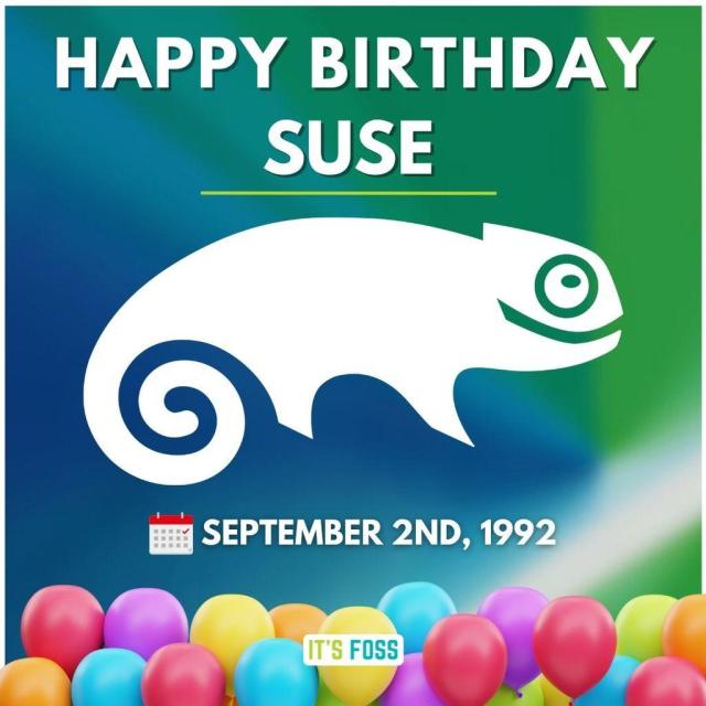 Happy Birthday, SUSE

A SUSE logo.

September 2nd, 1992.

There are multicolored baloons at the bottom.