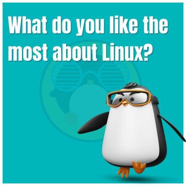 What do you like the most about Linux?