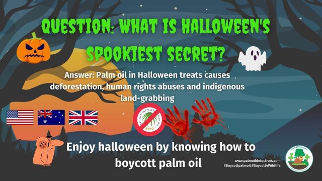 Discover the spookiest story of #Halloween 🎃👻💀: “sustainable” #palmoil is not sustainable! Major brands continue to buy #palmoil infused with #ecocide. Make sure you #Boycottpalmoil 🌴🪔🩸🔥🚜⛔️ #Boycott4Wildlife this Halloween @palmoildetect https://palmoildetectives.com/2022/10/26/question-whats-halloweens-spookiest-secret-answer-palm-oil-in-halloween-treats-australian-uk-and-us-editions/?utm_source=mastodon&utm_medium=Palm+Oil+Detectives&utm_campaign=publer

