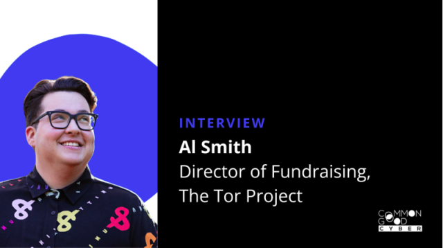 photo of a person with  glasses and a black and multi color shirt on the left. Text on the right reading: Interview, Al Smith, Director of Fundraising, The Tor Project