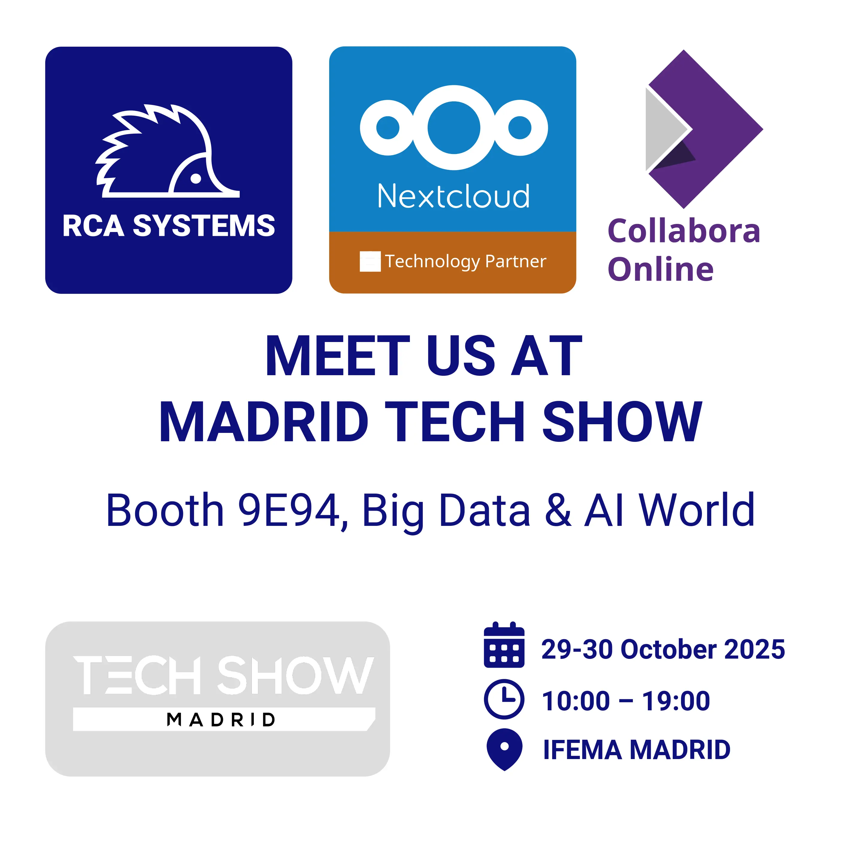 Invitation to visit our booth at Madrid Tech Show, to take place on 29-30 of October 2025 at IFEMA, Madrid. We will be attending you at booth 9E94 in Big Data & AI World.