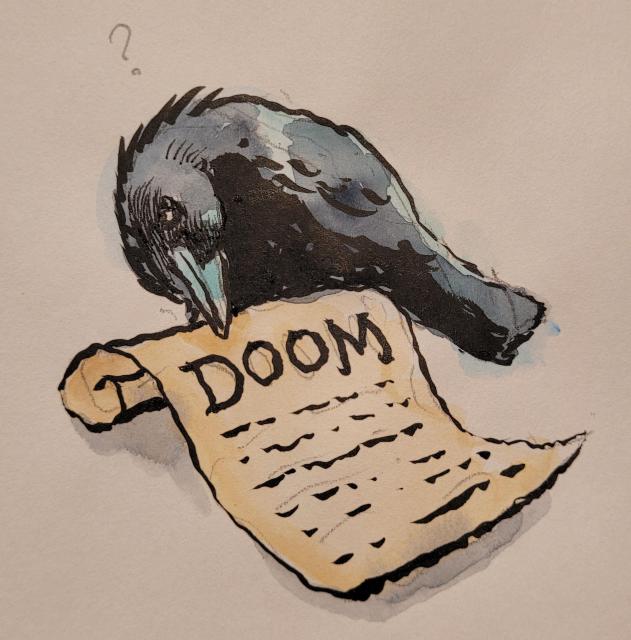 Watercolor and ink drawing of a crow looking curiously at a paper scroll with the word DOOM written at the top. There's a question mark over the crow's head.