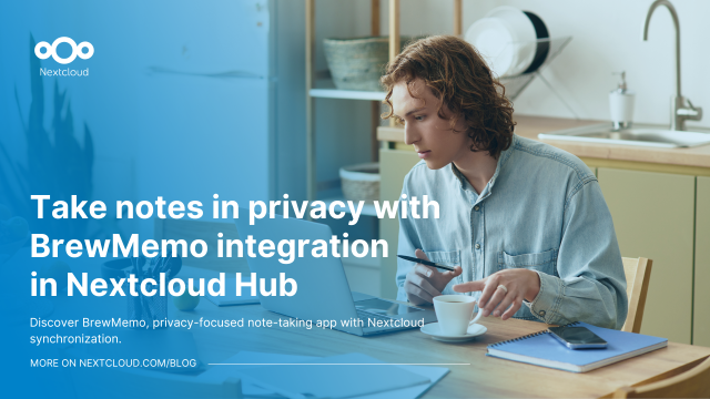 Featured image for the article “Take notes in privacy with BrewMemo integration in Nextcloud Hub” with title and a photo of a person working with a laptop. 