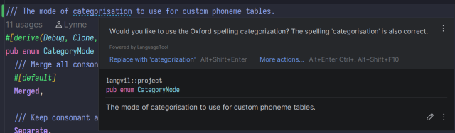 a popup in a jetbrains IDE. the comment "the mode of categorisation to use for custom phoneme tables" has the word "categorisation" underlined in dotted blue. the IDE presents this suggestion: "would you like to use the Oxford spelling categorization? the spelling 'categorisation' is also correct."
