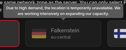 Screenshot of the Hetzner Cloud Console, showing a disabled “Falkenstein” region button, when a tooltip reading “Due to high demand, the location is temporary unavailable. We are working intensively on expanding our capacity.