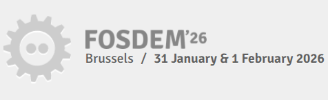 FOSDEM'26 / Brussels / 31 January 2026