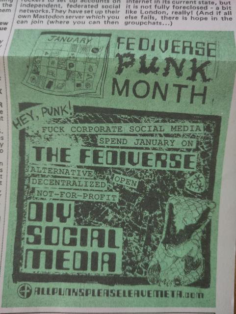 A lofi zine ad in green reading: "Fediverse Punk Month. Hey, punk! Fuck corporate social media. Spend January on the Fediverse. Alternative decentralised, open, not for profit DIY social media. allpunkspleaseleave.meta.com " There is a sketch of a calendar page for January and a scared looking blonde punk kid running away a large sheet of bubble wrap or something.