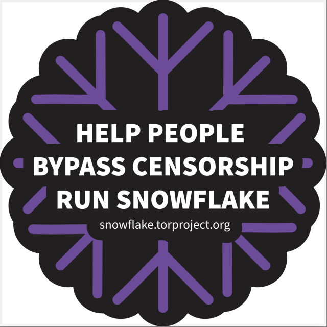 A purple illustration of a snowflake, with white text on dark background saying: Help people bypass censorship, run Snowflake. snowflake.torproject.org.