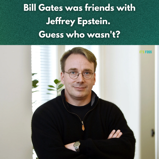 Bill Gates was friends with Jeffrey Epstein. Guess who wasn't?

There is a picture of Linus Torvalds below, wearing a black sweatshirt.