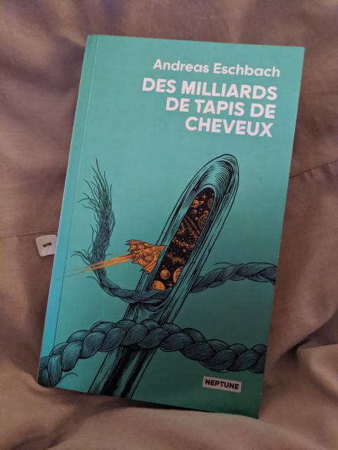 Couverture du roman "Des milliards de tapis de cheveux", d'Andreas Eschbach, aux éditions de L'Atalante