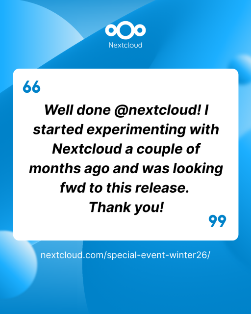 Quote card with text: “Well done @nextcloud! I started experimenting with Nextcloud a couple of months ago and was looking fwd to this release. Thank you!”