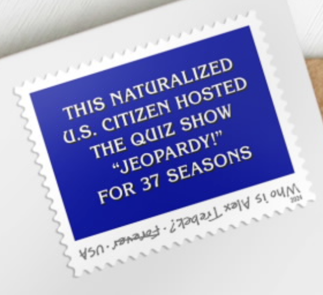 THIS NATURALIZED
U.S. CITIZEN HOSTED
THE QUIZ SHOW
"JEOPARDY!"
FOR 37 SEASONS

(Who is Alex Trebek?)
