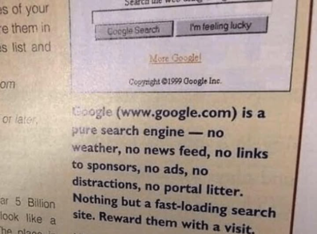 Magazine snippet from 1999. It reads "Google is a pure search engine - no weather, no news feed, no links to sponsors, no ads, no distractions, no portal litter. Nothing but a fast loading search site. Reward them with a visit".