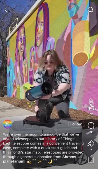 “We're over the moon to announce that we've added telescopes to our Library of Things!! Each telescope comes in a convenient traveling case, complete with a quick start guide and this month's star map. Telescopes are provided through a generous donation from Abrams planetarium!”