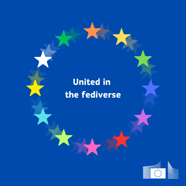Blue background with a circular arrangement of multicolored stars resembling the European Union flag. In the center, white text reads “United in the fediverse.” In the bottom right corner is the European Commission logo.