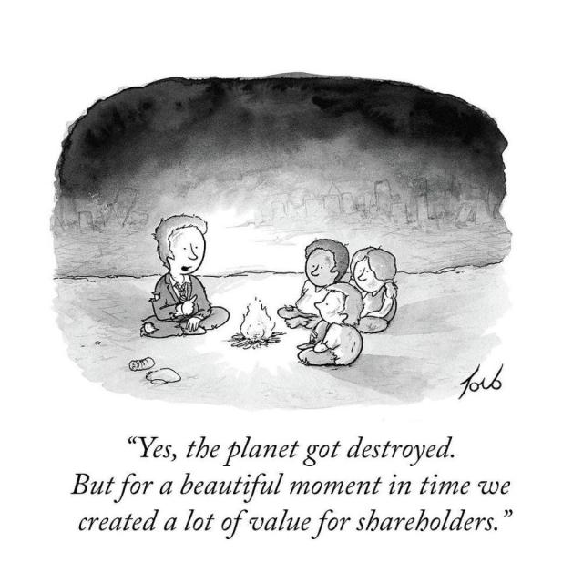An adult and 3 children sitting around a campfire amongst worldwide rubble and ruins.  The adult says, "Yes, the planet got destroyed.  But for a beautiful moment in time we created a lot of value for shareholders."