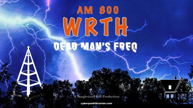Promo image for AM 800 - WRTH: Dead Man’s Freq. A ghostly radio tower sits to the left with a house on the far right. Both are partially obscured by a forest. Massive bolts of lightning arc across the sky.