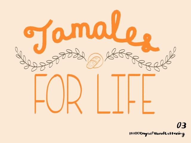 "Tamales for Life" after I've taken it into Photoshop and added some embellishments and a tamal