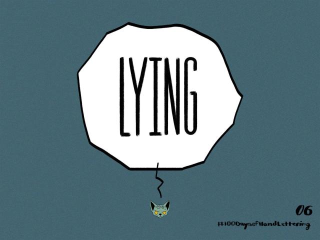 Final illustration for day 6. "LYING" is in a speech bubble with Lying Cat below it.