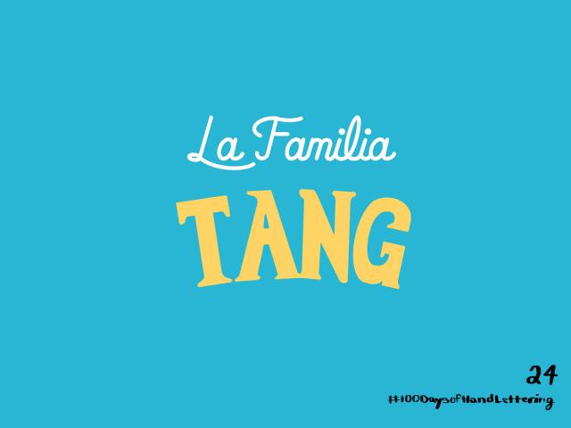 Hand lettering of "La Familia Tang" with a light blue background. La Familia is in white and Tang is in a yellow color.