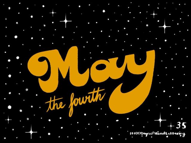 Hand lettering of the words: "May the fourth" with a starry space background.