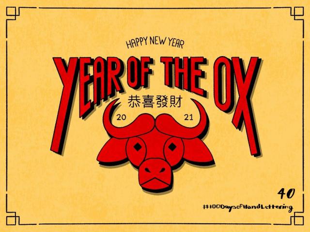 Hand lettering of the words, "Year of the Ox" with "Happy New Year", "2021" and "恭喜發財". There is also an illustration of an Ox.
