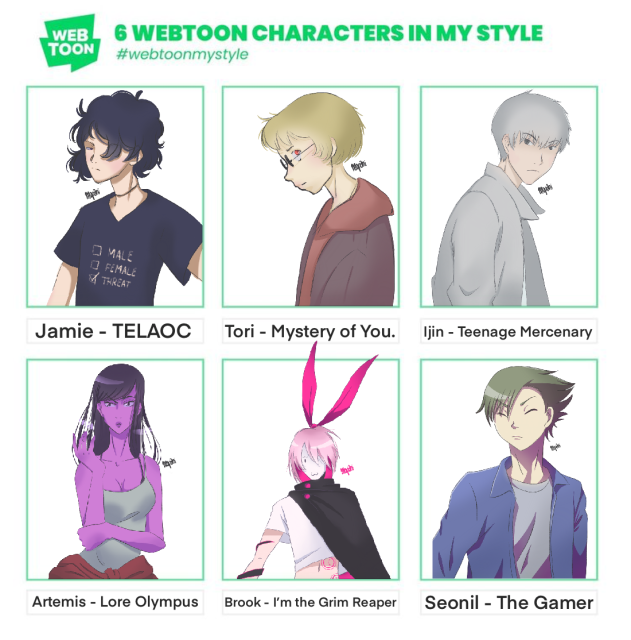 The webtoonmystyle tablet with six spaces each for one of your favourite webtoon characters. The first one is Jamie from The Epic Life Adventure Of Connor. Second one is Rori from Mystery of You. Third one is Ijin Yu from Teenage Mercenary. Fourth one is Artemis from Lore Olympus. Gifth one is Brook from I‘m the Grim Reaper. Sixth and final one is Seonil from The Gamer.