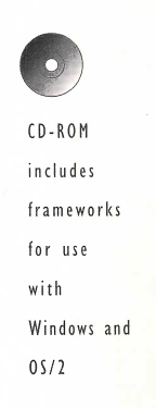 "CD-ROM includes frameworks for use with Windows and OS/2"